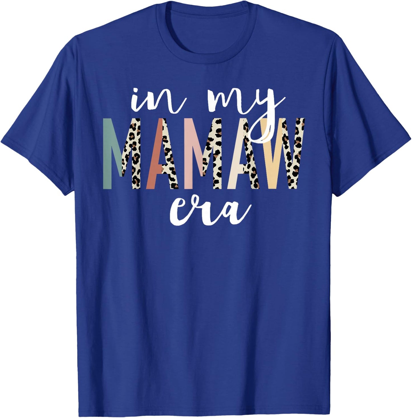 In My Mamaw Era Leopard Letter Print Funny Gifts For Mamaw T-Shirt - T-Shirt | Royal