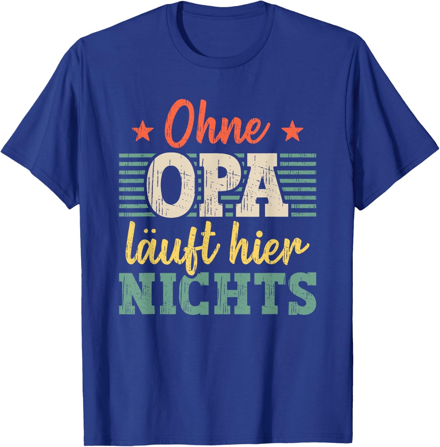 Ohne Opa läuft hier nichts bester Opa T-Shirt - T-Shirt | Royal