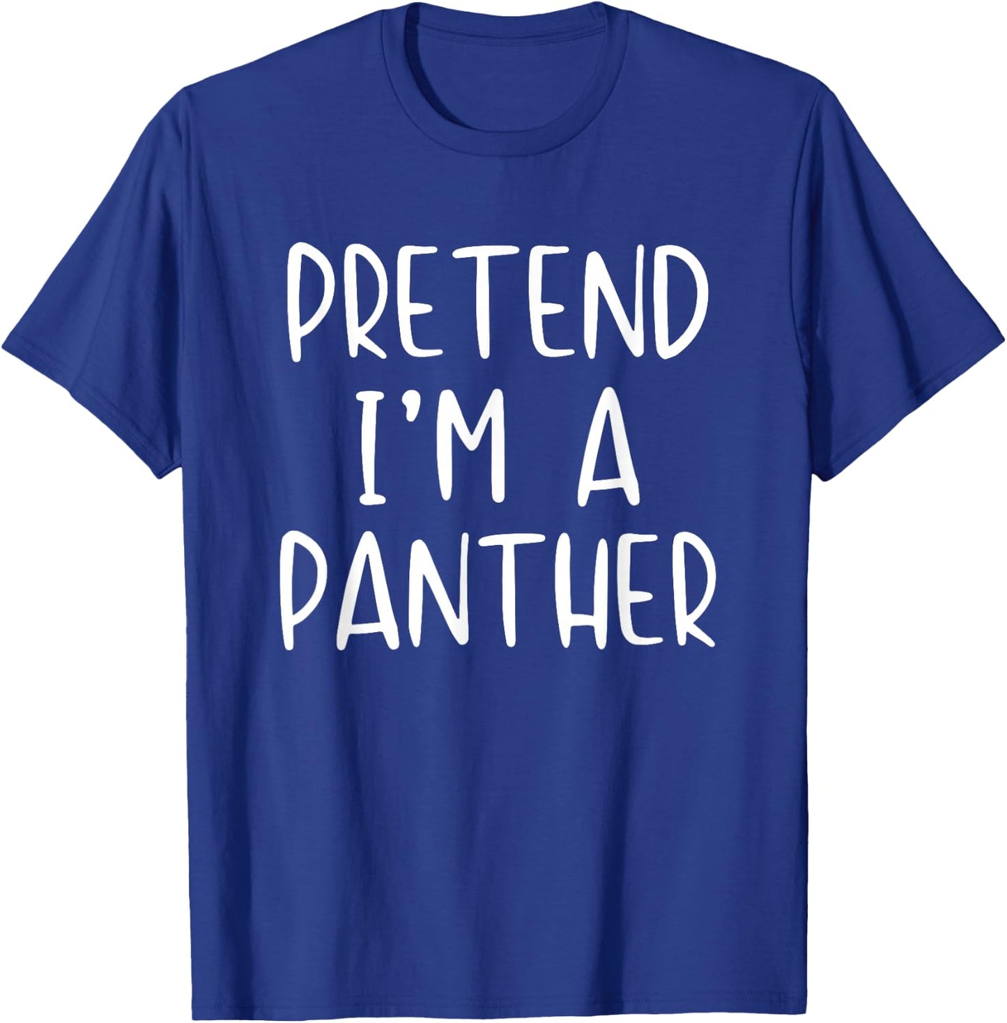 Pretend I'm A Panther Costume Halloween Simple Adult Kid T-Shirt - T-Shirt | Royal