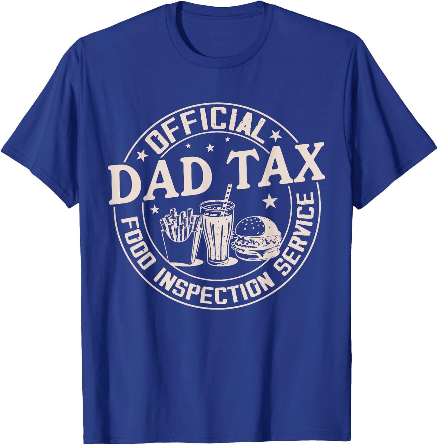 Retro Funny Dad Tax Food Inspection Service Fathers Day Cute T-Shirt - T-Shirt | Royal