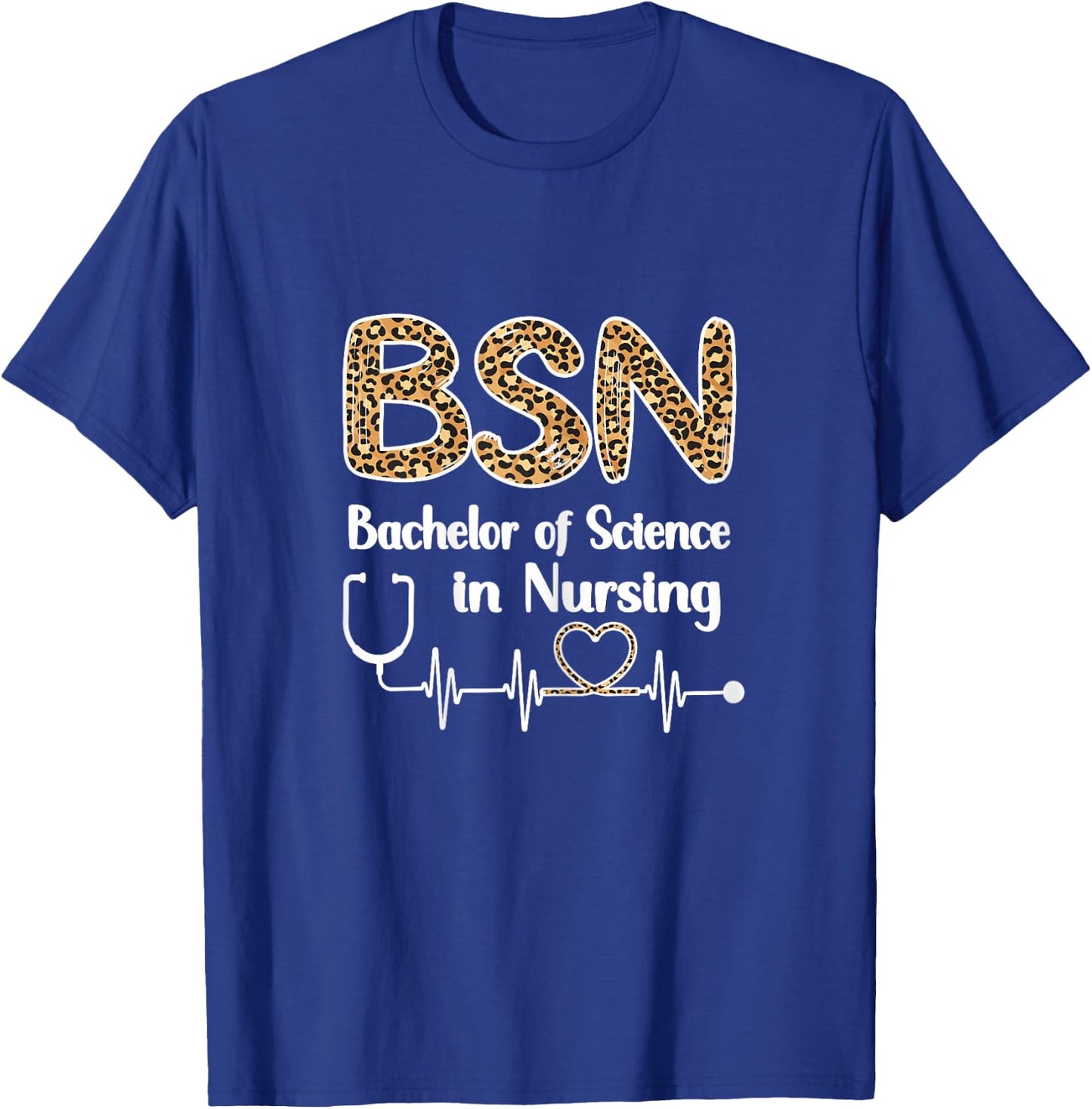 BSN Bachelor Of Science In Nursing Student Graduation T-Shirt - T-Shirt | Royal