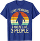 I Like Penguins Maybe 3 People Retro Humor Men Women Kids T-Shirt - T-Shirt | Royal
