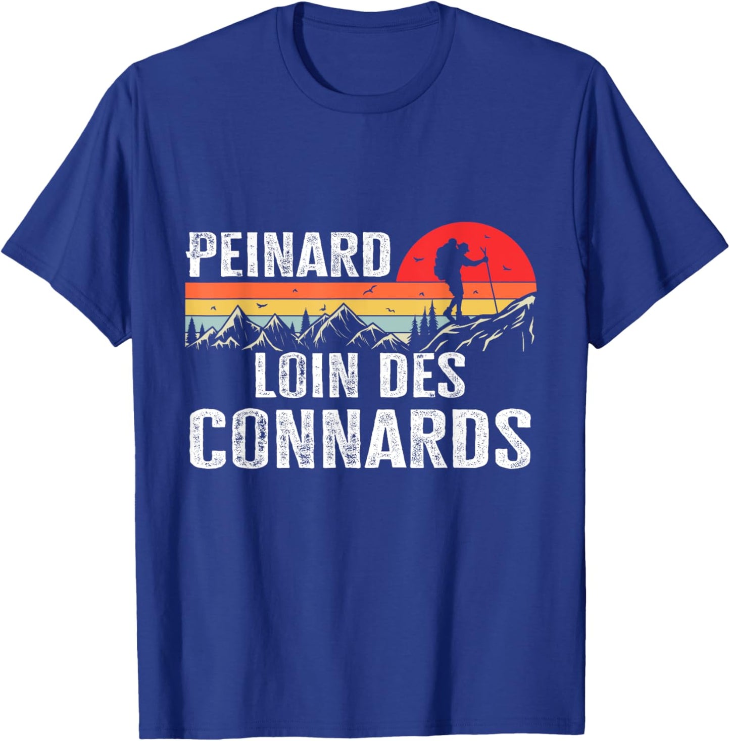 Hiking Peinard Away From s humour man woman , Black, S T-Shirt - T-Shirt | Royal