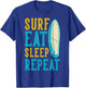 Surf Eat Sleep Repeat Surfing T-Shirt - T-Shirt | Royal