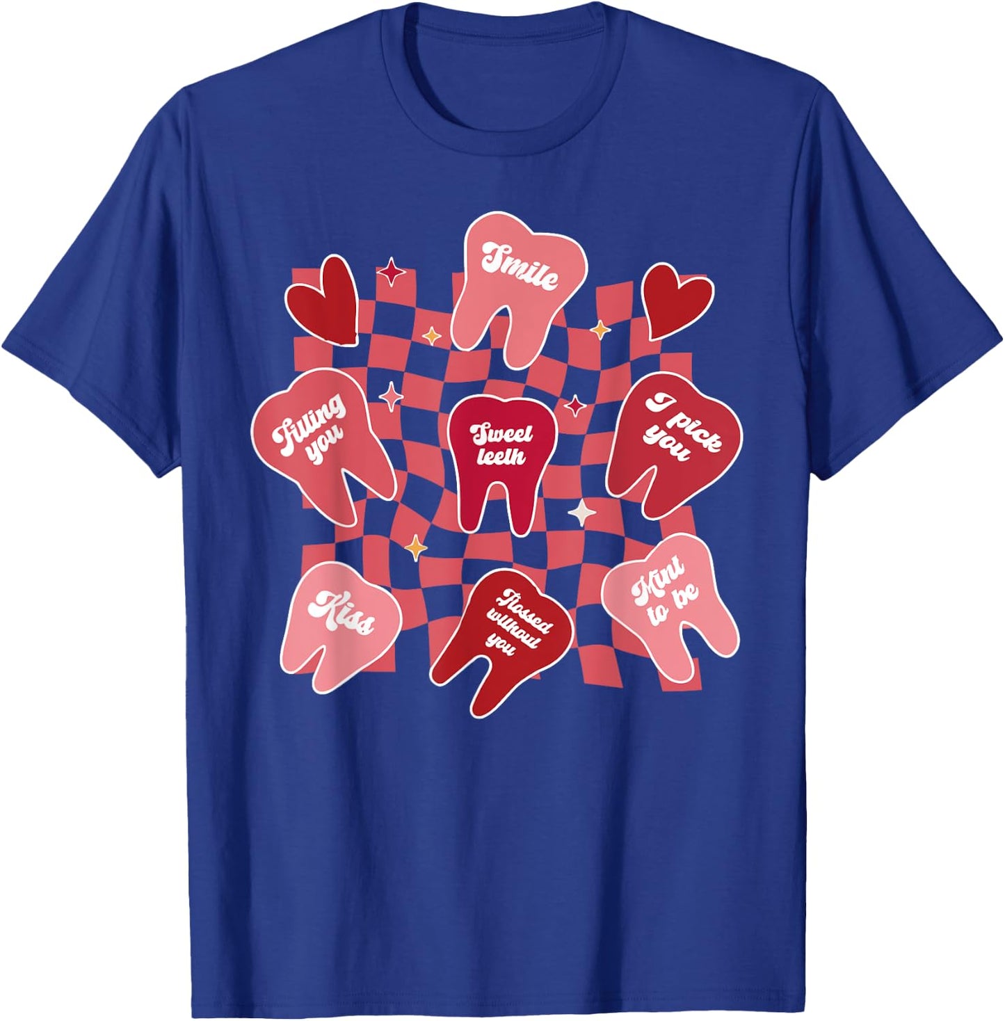 Valentines Dentist Dental Hygienist Tooth Candy Conversation T-Shirt - T-Shirt | Royal