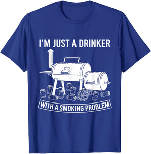 I'm Just A Drinker with A Smoking Problem Grilling BBQ Dads T-Shirt - T-Shirt | Royal