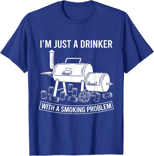 I'm Just A Drinker with A Smoking Problem Grilling BBQ Dads T-Shirt - T-Shirt | Royal