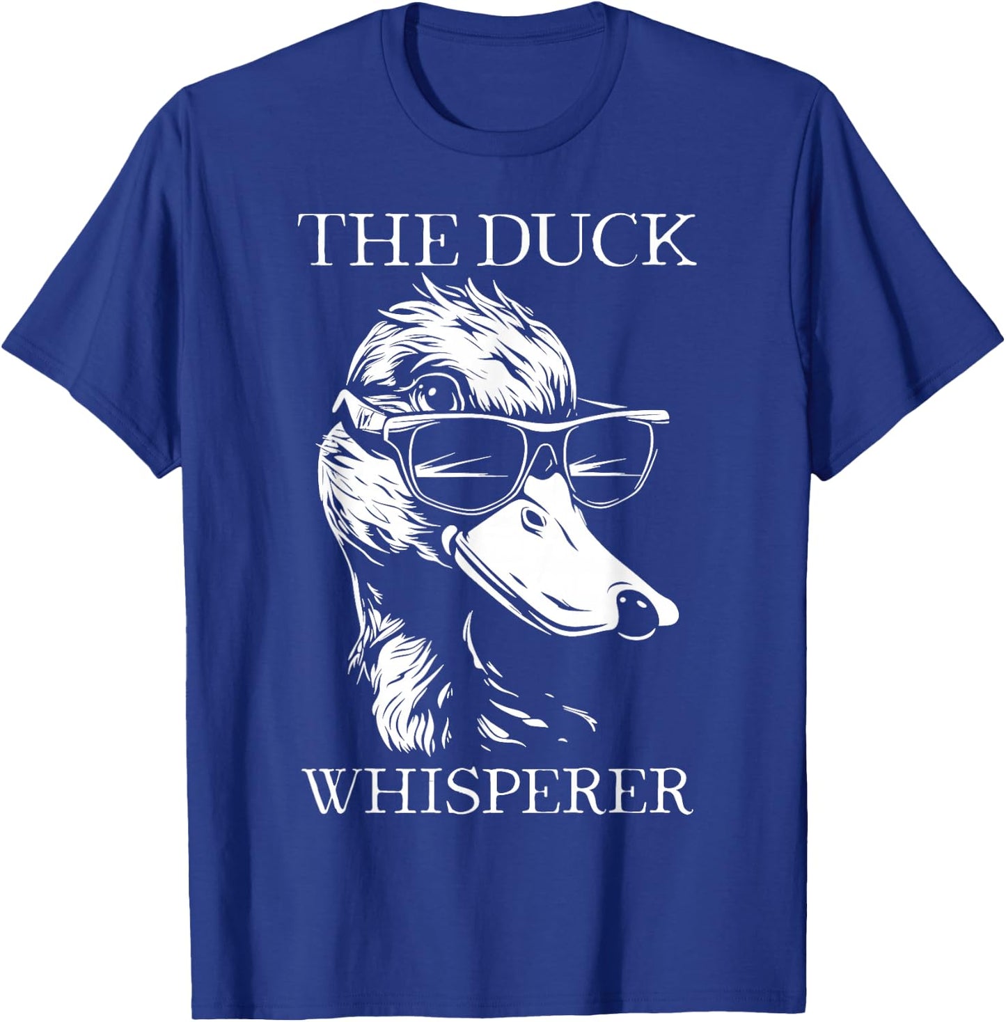 Duck Whisperer Sunglasses Funny Hunting Mallard Duck T-Shirt - T-Shirt | Royal