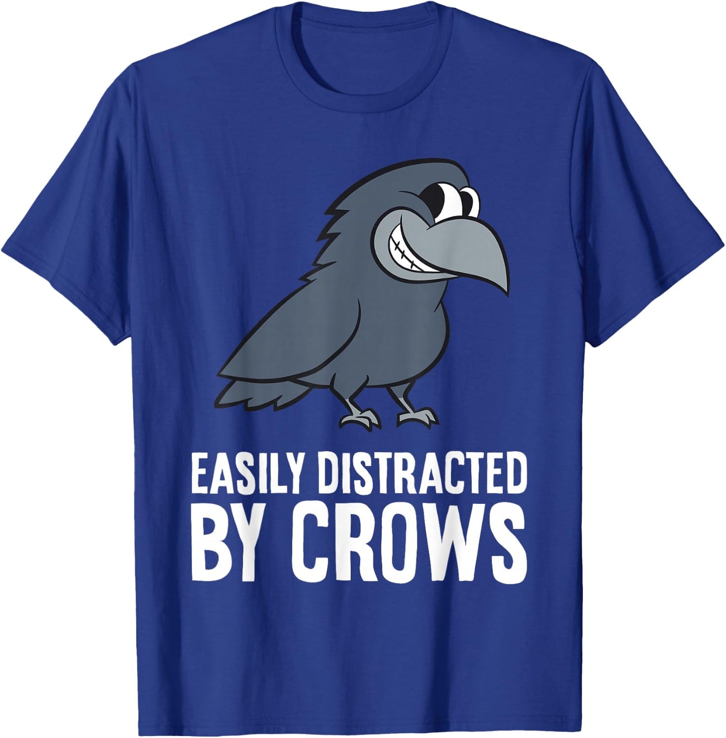 Cute Crow Gifts And Easily Distracted By Crows Funny Crow - -Adults, -Kids - Black - Small - Short Sleeve - - Bird Print - Casual, Humorous - All Seasons T-Shirt - T-Shirt | Royal