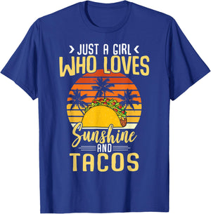 Funny Just A Girl Who Loves Sunshine And Tacos Taco Lovers T-Shirt - T-Shirt | Royal