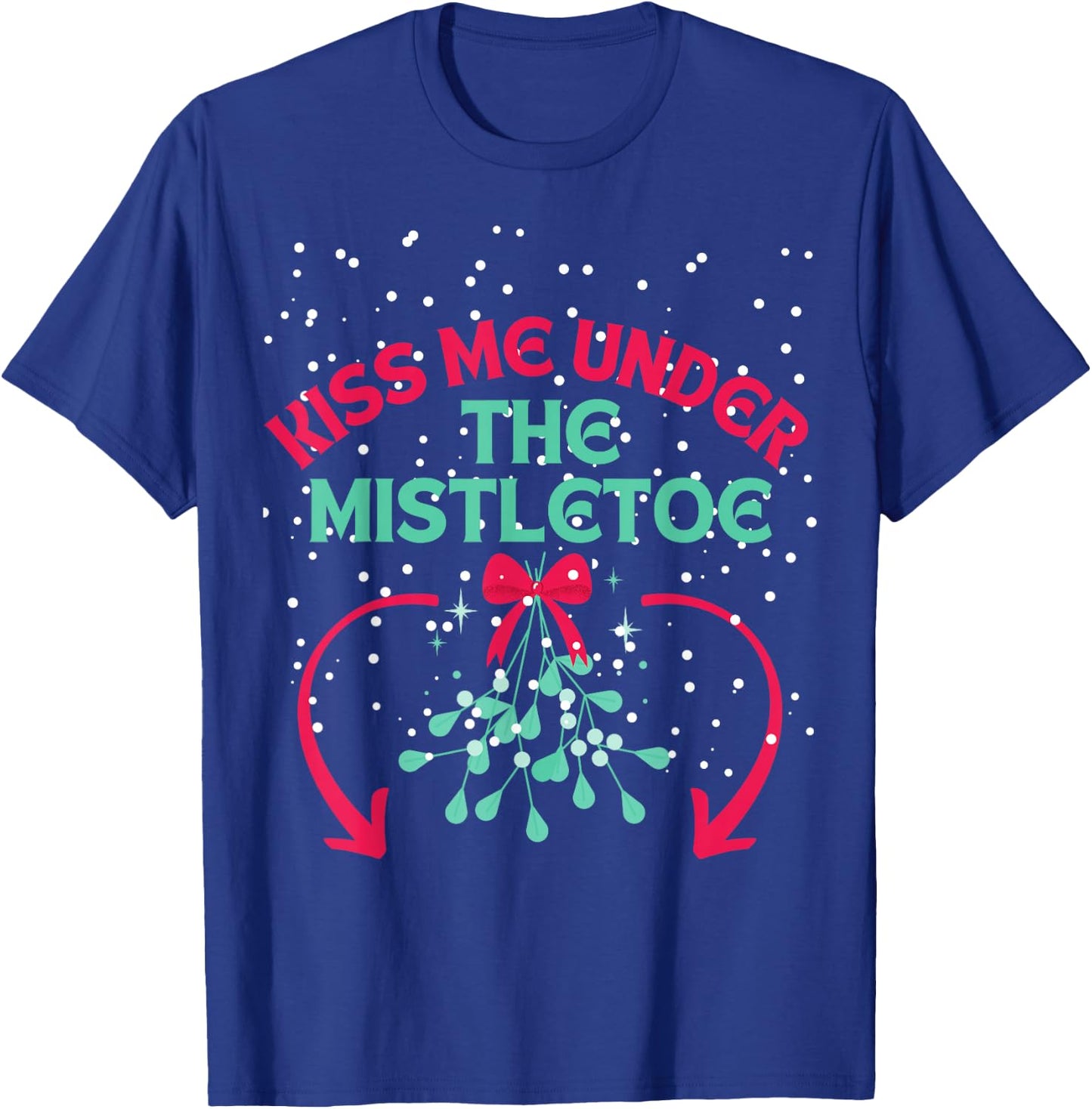 Funny Christmas Mistletoe Below The Belt Sexy Adult Humor T-Shirt - T-Shirt | Royal