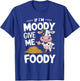 If I'm Moody Give Me Foody Cow T-Shirt - T-Shirt | Royal