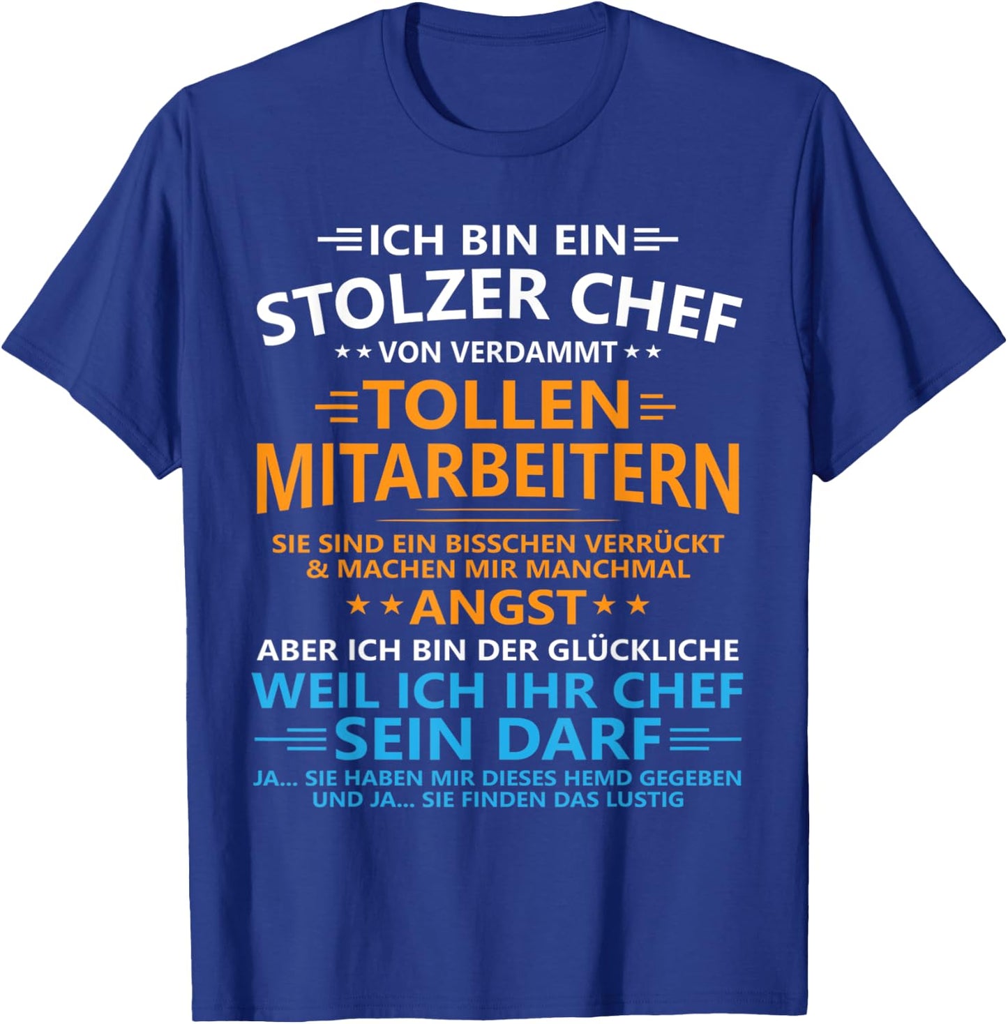 Ich Bin Ein Stolzer Chef Von Verdammt Tollen Mitarbeitern T-Shirt - T-Shirt | Royal