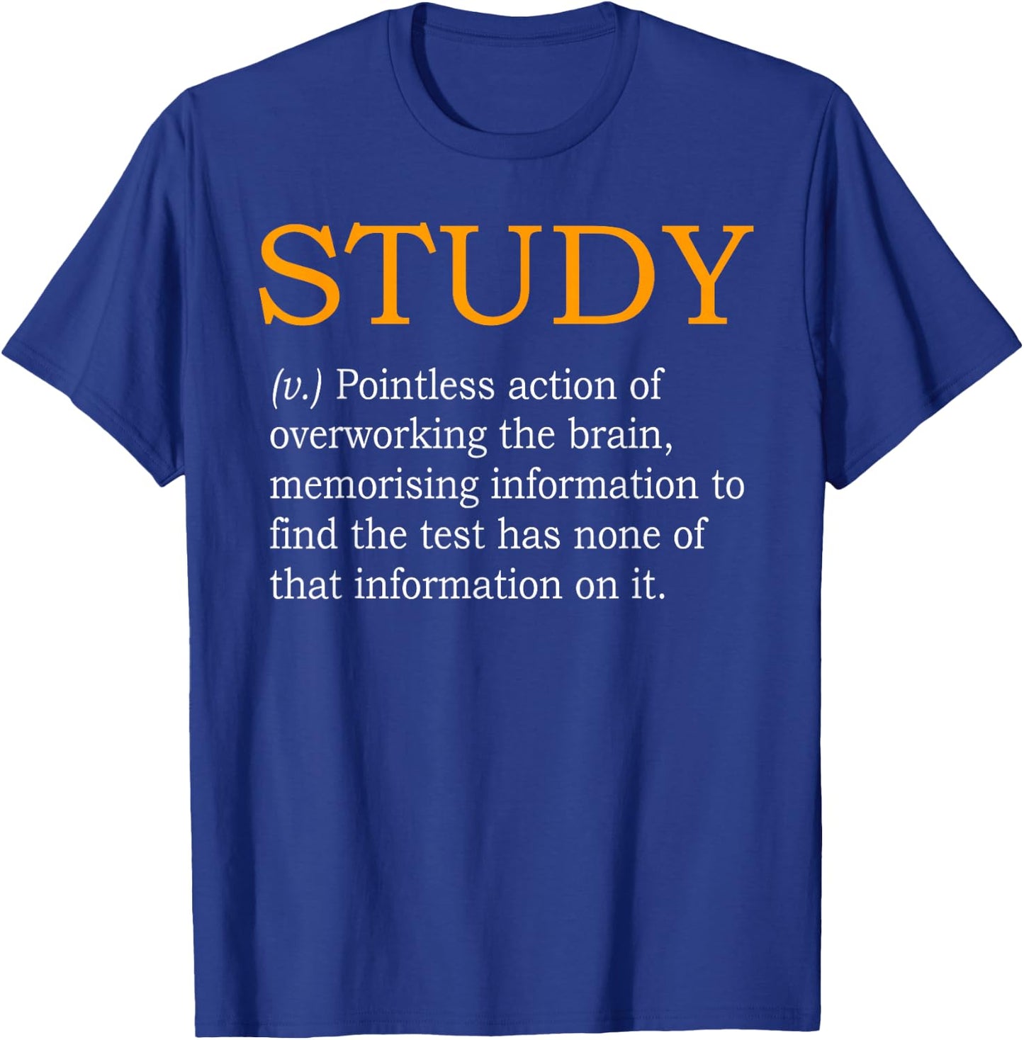 Study Definition Funny Gift College Student T-Shirt - T-Shirt | Royal