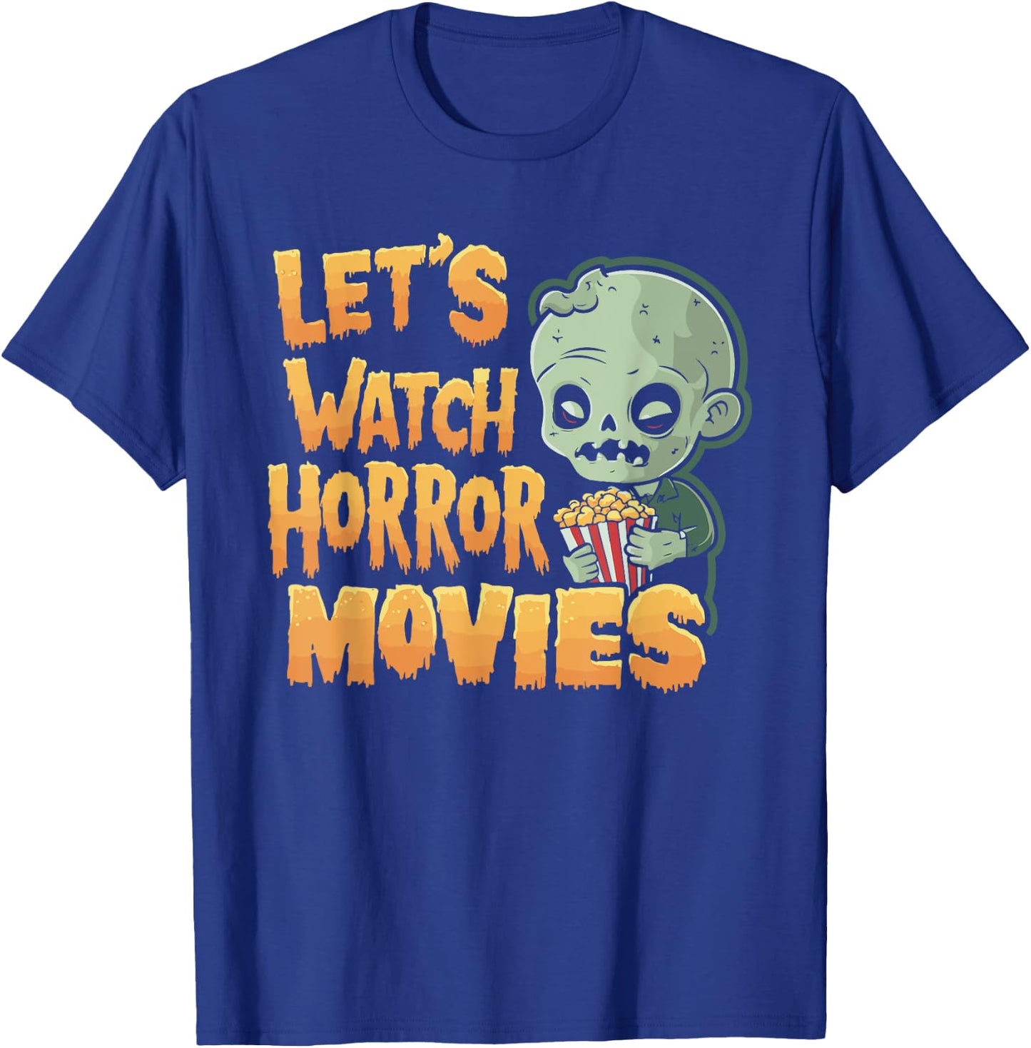 Let's Watch Horror Movies Halloween Costume T-Shirt - T-Shirt | Royal