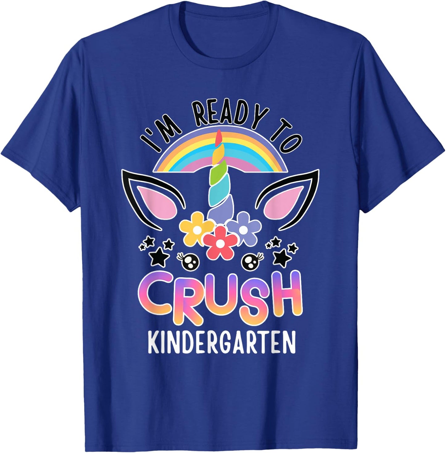 I'm Ready To Crush Kindergarten Unicorn Back To School Girls T-Shirt - T-Shirt | Royal