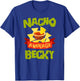 NACHO AVERAGE BECKY Funny Birthday Personalized Name Gift T-Shirt - T-Shirt | Royal