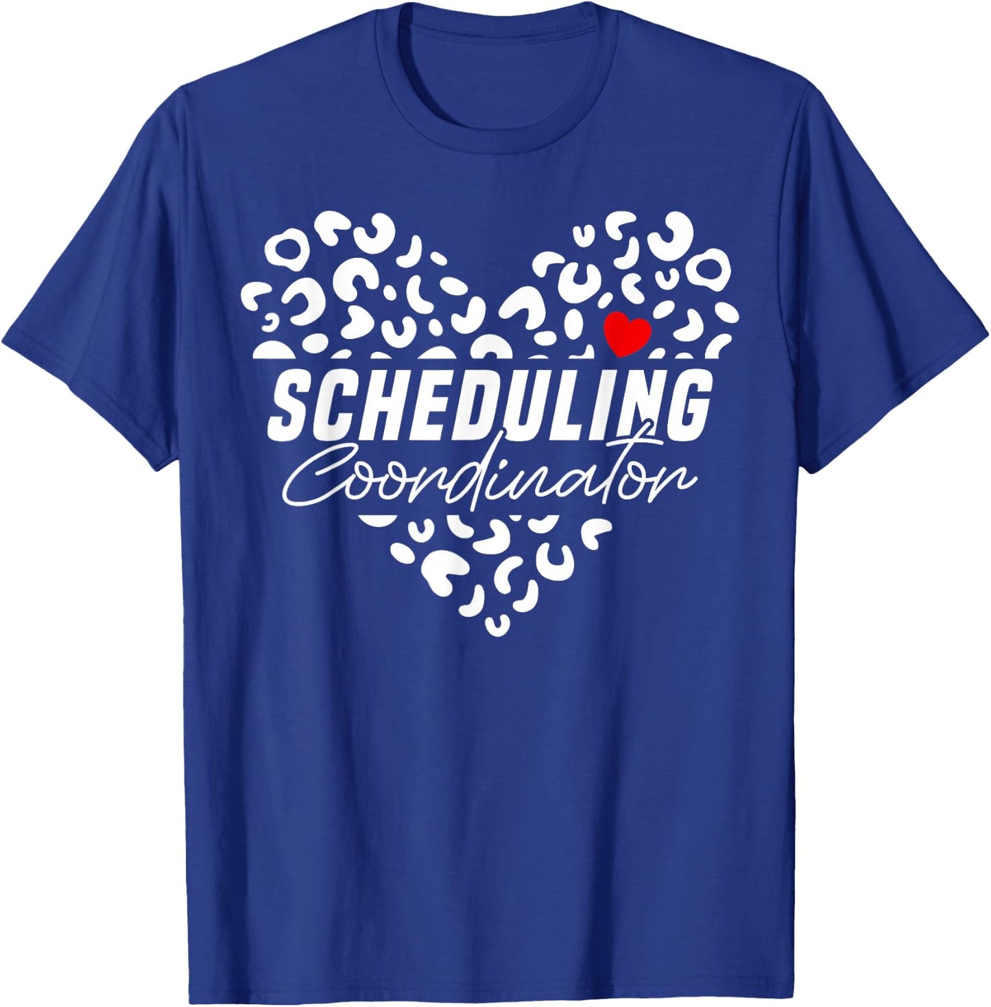 Cute Scheduling Coordinator Heart Leopard T-Shirt - T-Shirt | Royal