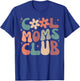 Cool Moms Club Funny Retro Groovy Mama Mommy Women Cool Mom T-Shirt - T-Shirt | Royal