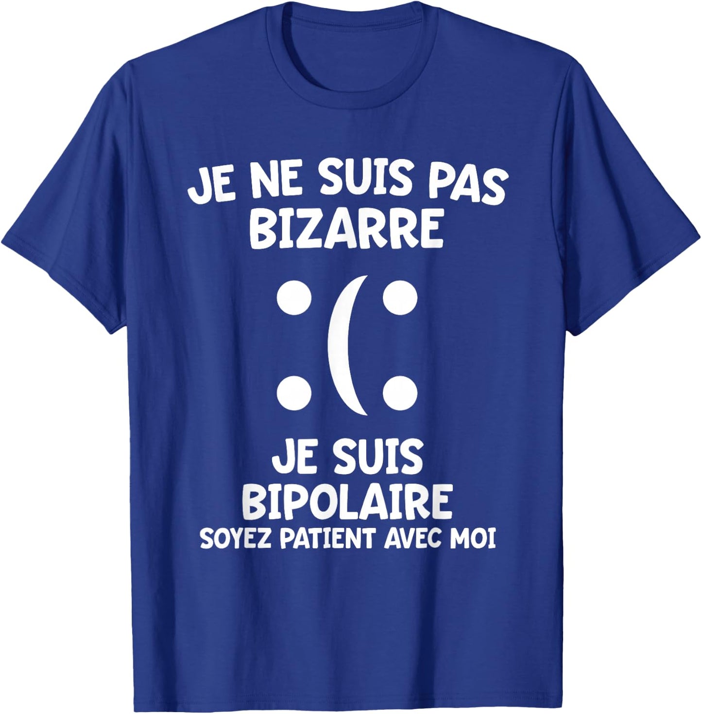Quote Bipolar Handicap Funny Message Difference , Black, S T-Shirt - T-Shirt | Royal