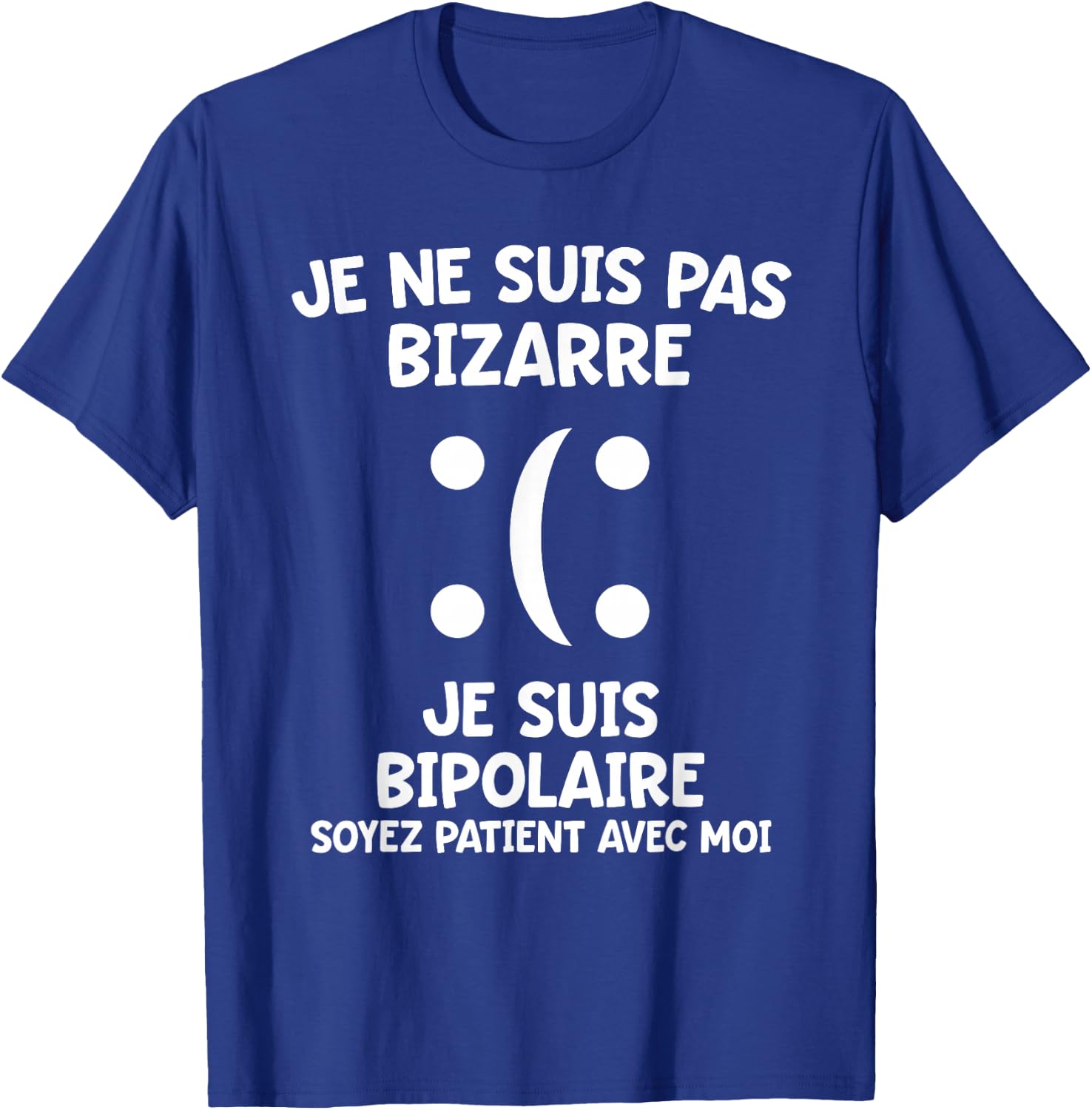 Quote Bipolar Handicap Funny Message Difference , Black, S T-Shirt - T-Shirt | Royal