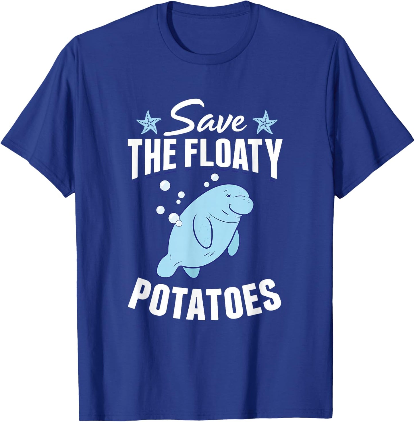 Chubby Manatee Save The Floaty Potatoes Dugong Sea Manatees T-Shirt - T-Shirt | Royal