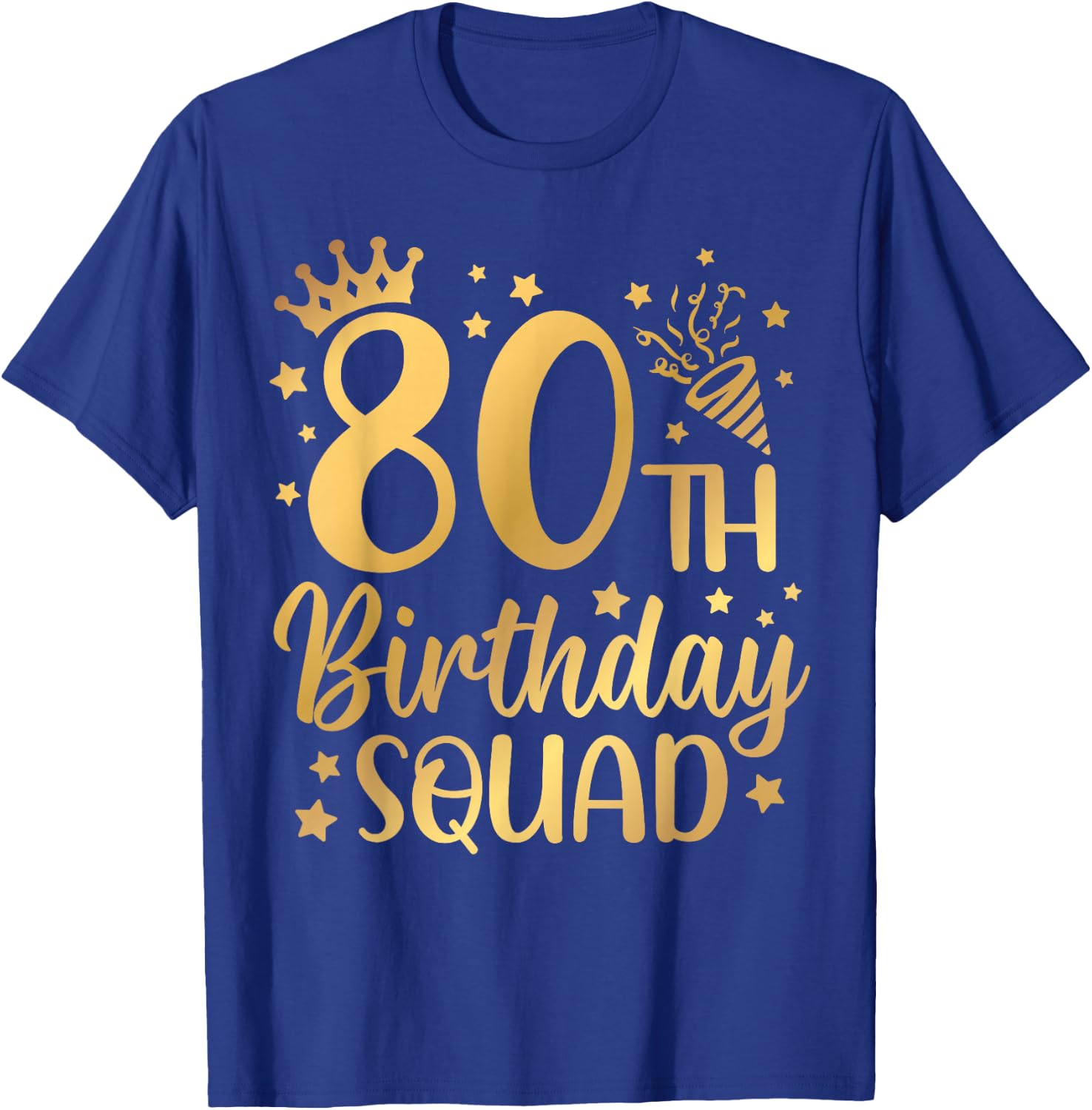 80th Birthday Squad 80 Years Old Birthday Party Group Women T-Shirt - T-Shirt | Royal