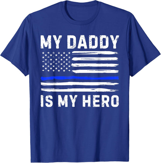 My Daddy Is My Hero Police Officer Blue Line American Flag T-Shirt - T-Shirt | Royal