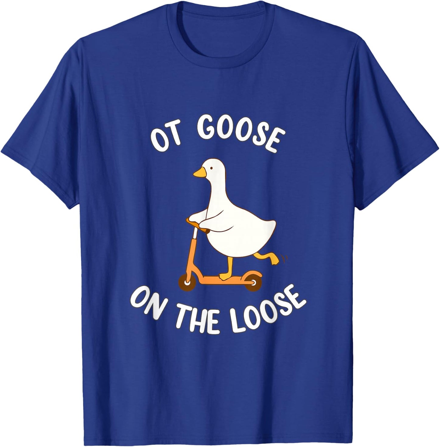 OT Goose on the Loose Occupational Therapy Humor T-Shirt - T-Shirt | Royal