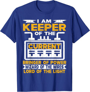 I Am Keeper Of The Current, Bringer Of Power, Wizard Of The T-Shirt - T-Shirt | Royal
