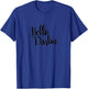 Hello Darlin' Classy Country Girl Script Font Shirt T-Shirt - T-Shirt | Royal