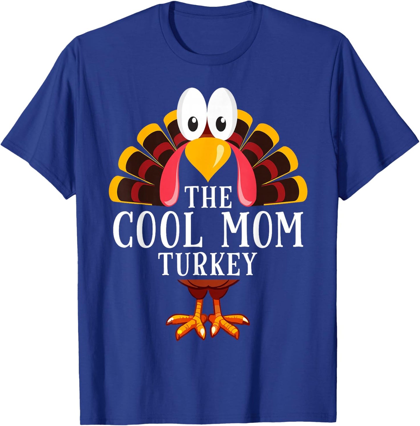 Thanksgiving The Cool Mom Turkey Matching T-Shirt - T-Shirt | Royal