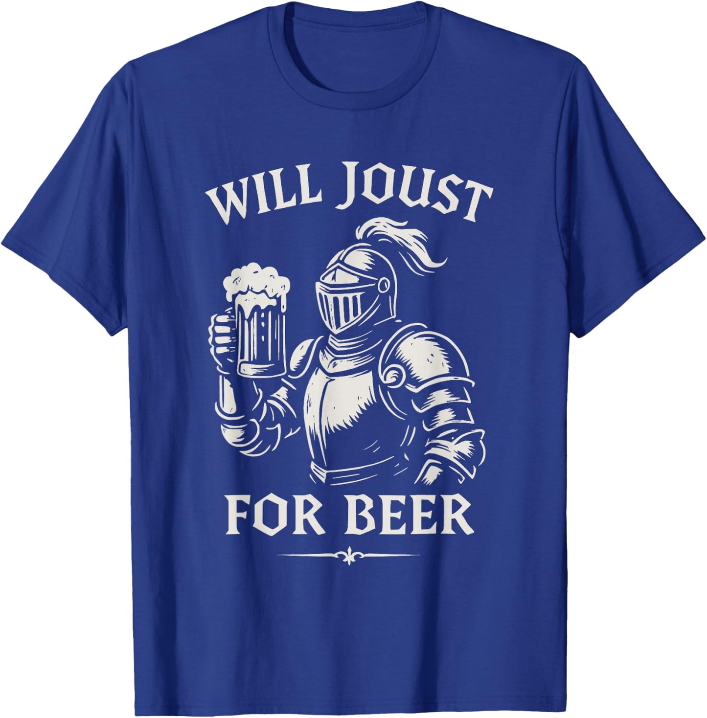 Will Joust For Beer Funny Ren Faire Knight Design T-Shirt - T-Shirt | Royal