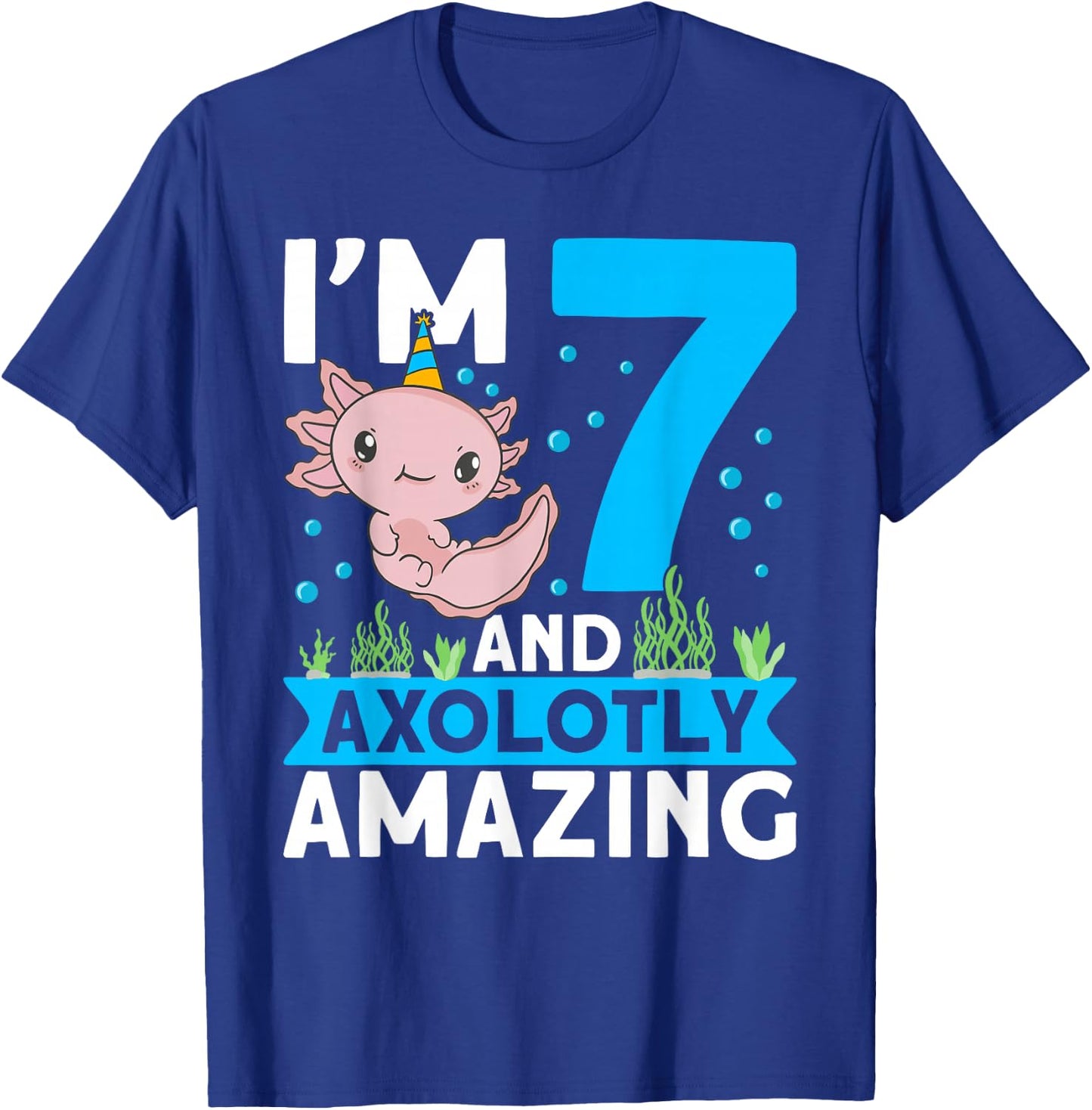I'm 7 and axolotly amazing 7th Birthday Kids Axolotl T-Shirt - T-Shirt | Royal