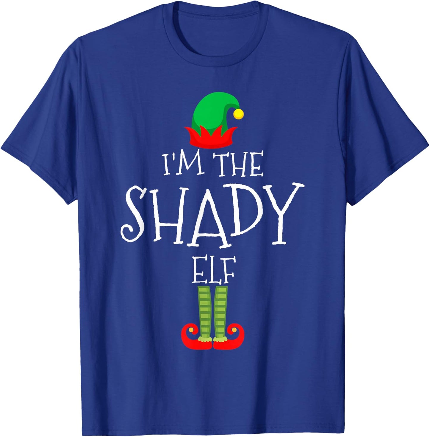 I'm The Shady Elf Christmas Matching Family Group T-Shirt - T-Shirt | Royal