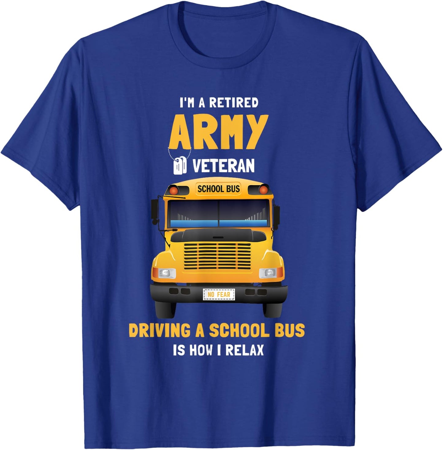 School Bus Diver Retired Army Veteran T-Shirt - T-Shirt | Royal