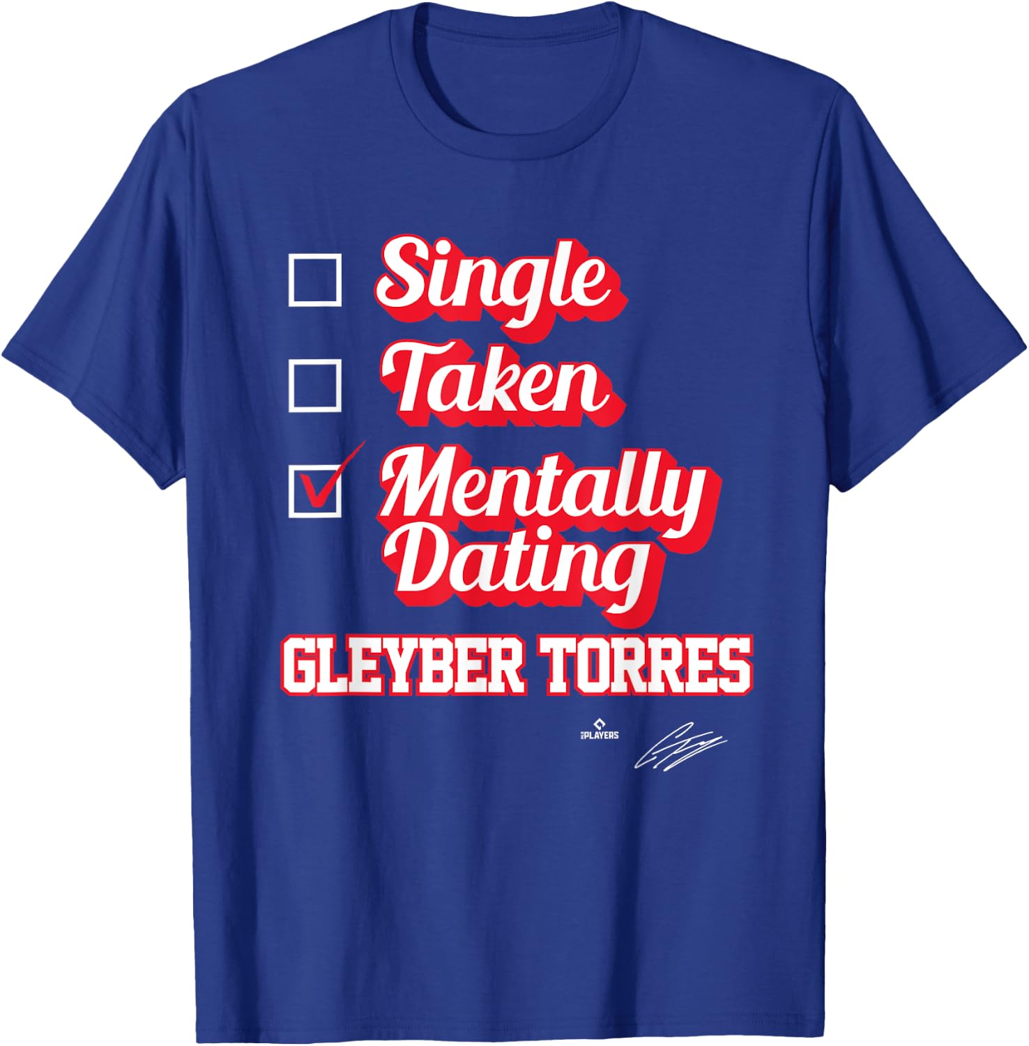 Single Taken Mentally Dating Gleyber Torres T-Shirt - T-Shirt | Royal