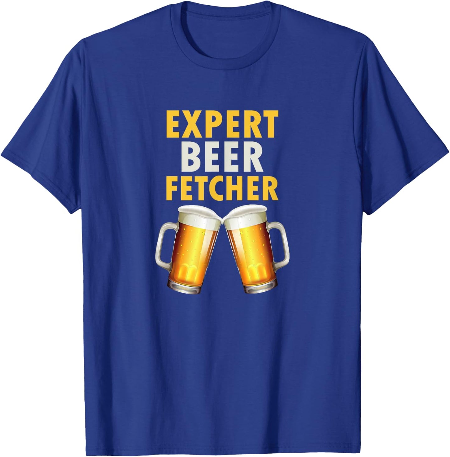 Expert Beer Fetcher Lazy Drunk Dad Microbrew Gag Gift T-Shirt - T-Shirt | Royal