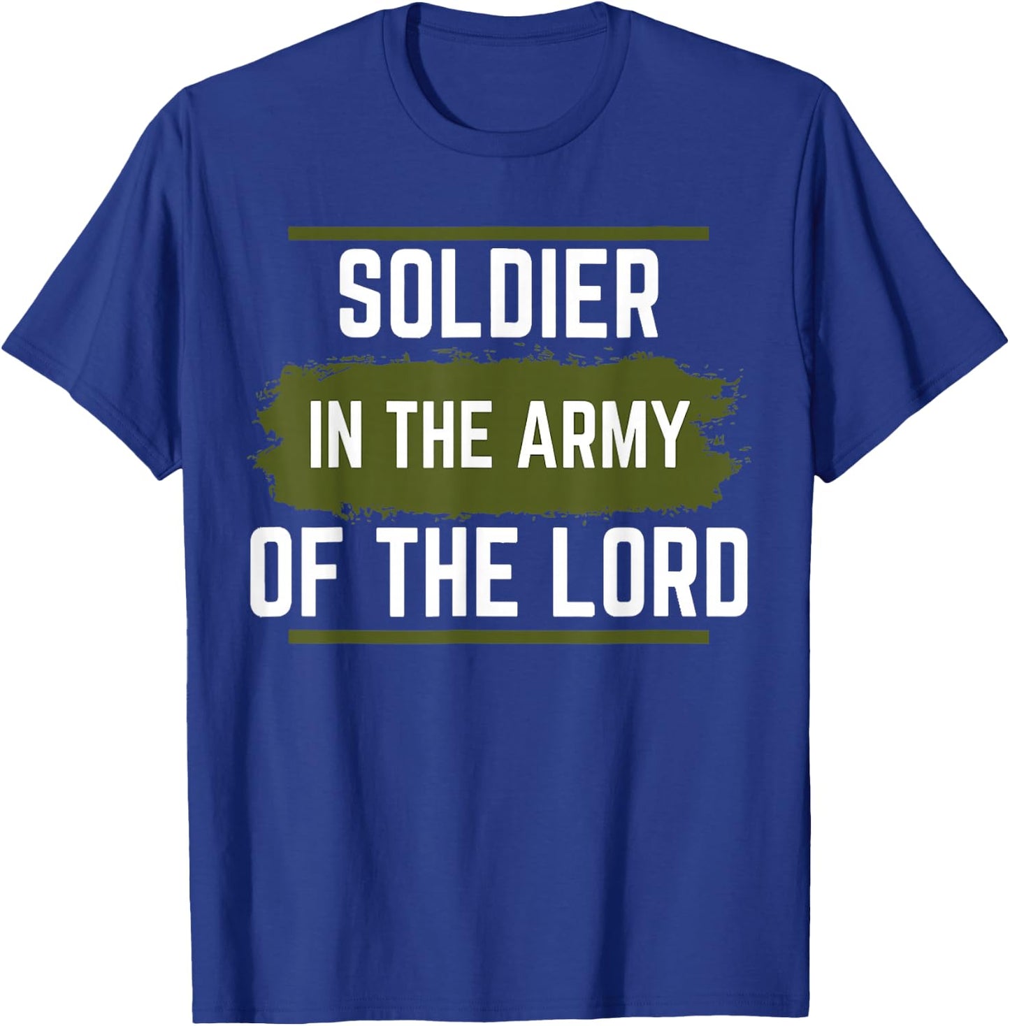 Inspirational - Soldier in The Army of The Lord T-Shirt - T-Shirt | Royal