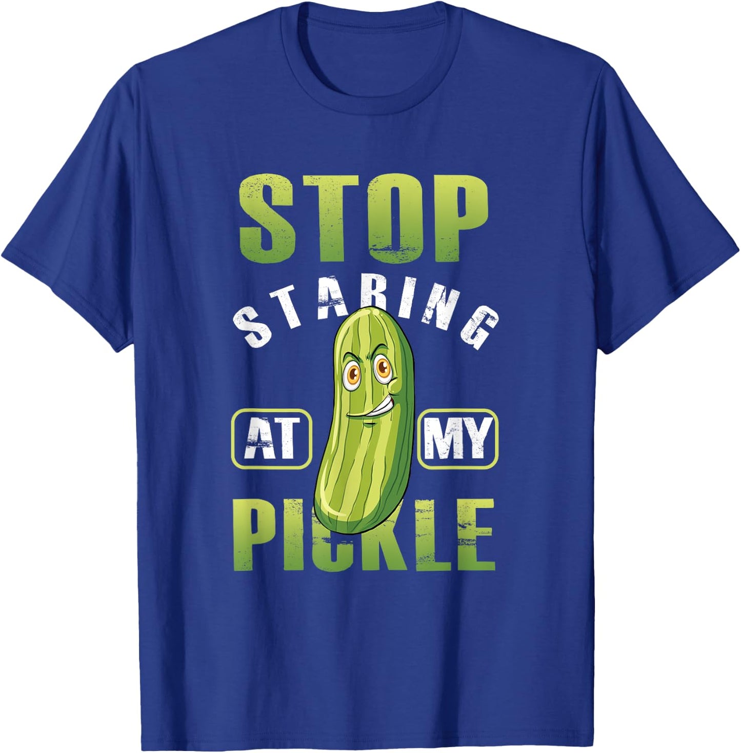 Funny Stop Starring At My Pickle Adult Humor Vegetable Vegan T-Shirt - T-Shirt | Royal