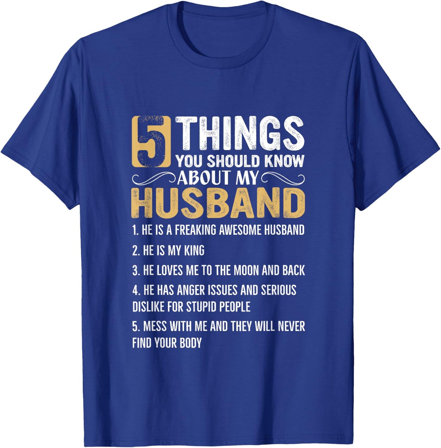5 Things You Should Know About My Husband T-Shirt - T-Shirt | Royal