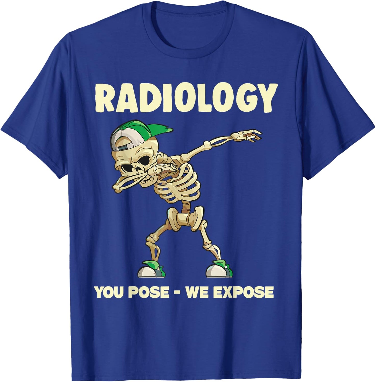 Funny Dabbing Skeleton Rad Tech X-ray Radiology Men Women T-Shirt - T-Shirt | Royal
