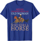 Never Underestimate An Old Woman Who Rides A Horse Cowgirl T-Shirt - T-Shirt | Royal