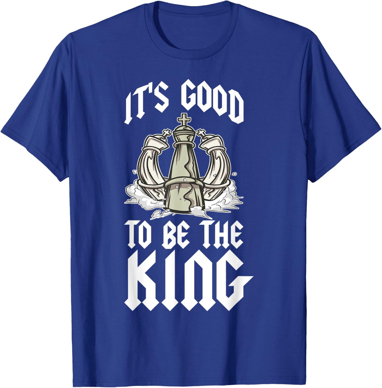 Its Good To Be The King T-Shirt - T-Shirt | Royal