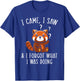 I Came I Saw And I Forgot What I Was Doing Red Panda T-Shirt - T-Shirt | Royal