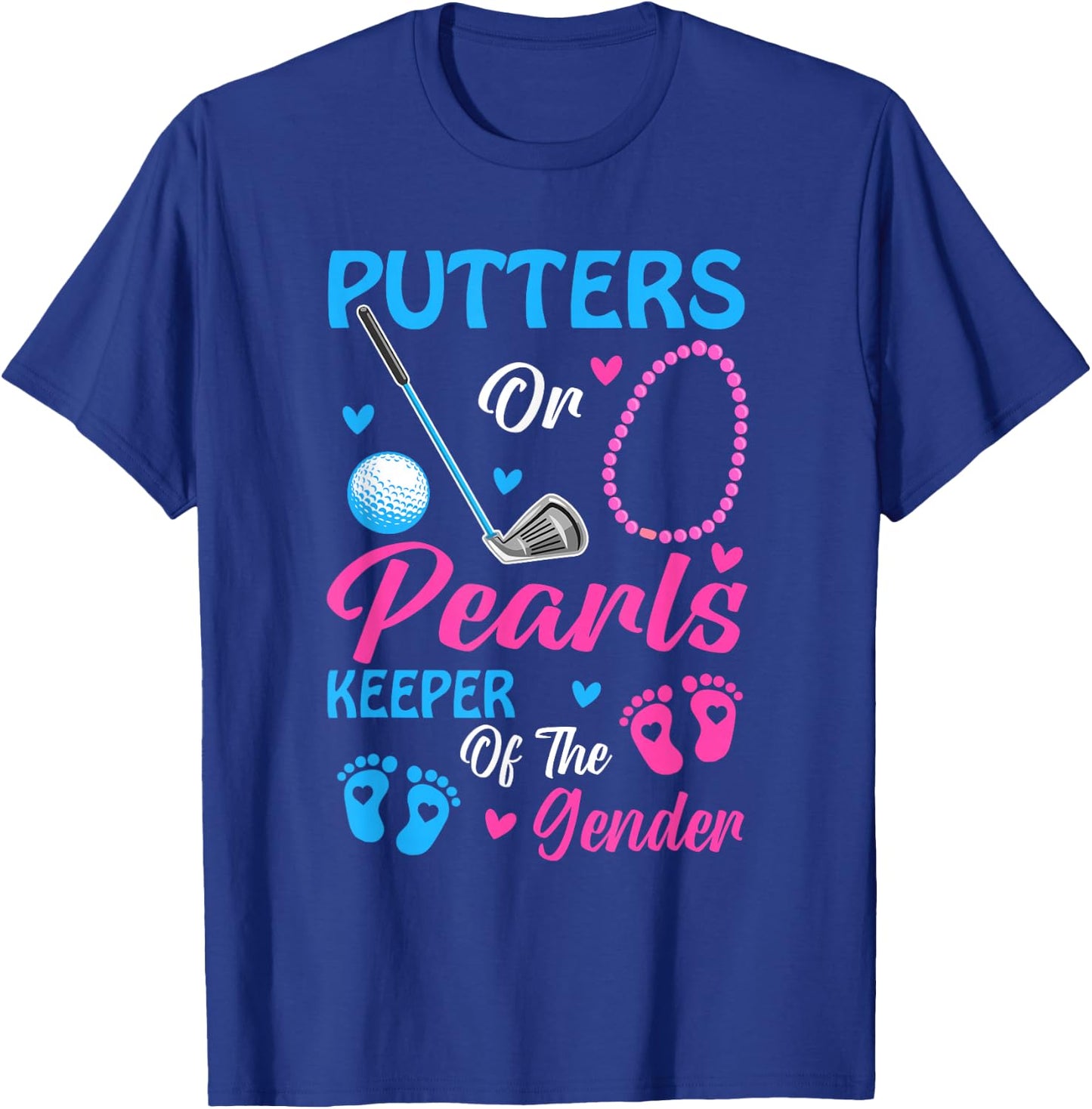 Putters Or Pearls Keeper Of The Gender Gender Reveal Party T-Shirt - T-Shirt | Royal
