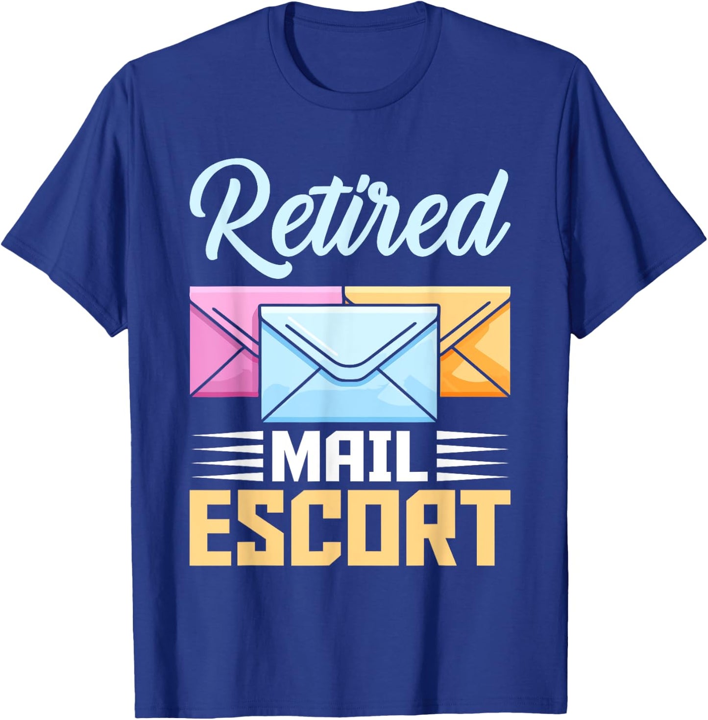 Retired Postal Worker Mail Escort Mailman Retirement T-Shirt - T-Shirt | Royal