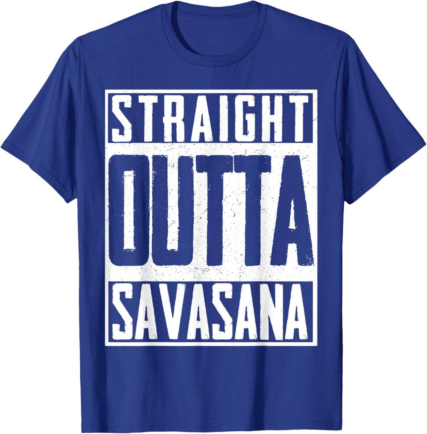 Straight Outta Savasana Religion Buddha Yoga Meditation T-Shirt - T-Shirt | Royal