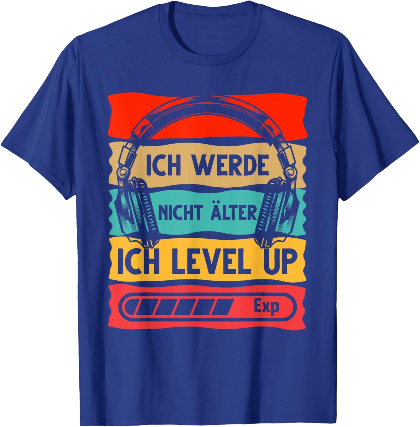 Gaming Gamer Ich Werde Nicht Älter Ich Level Up T-Shirt - T-Shirt | Royal