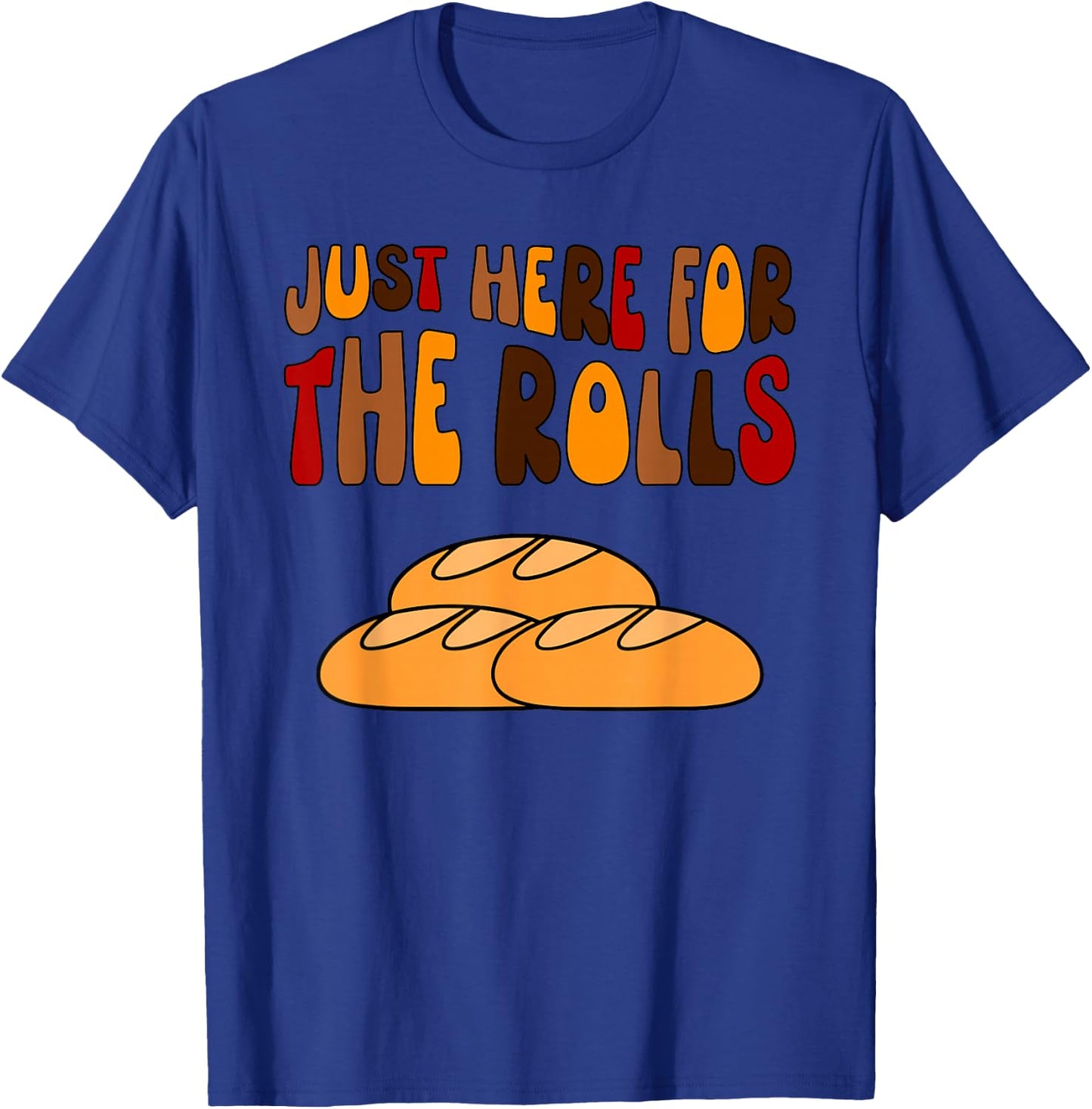 Dinner Rolls Thanksgiving Just Here For The Rolls Funny Kids T-Shirt - T-Shirt | Royal